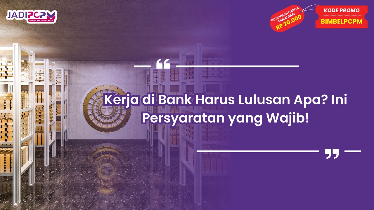 kerja di bank harus lulusan apa