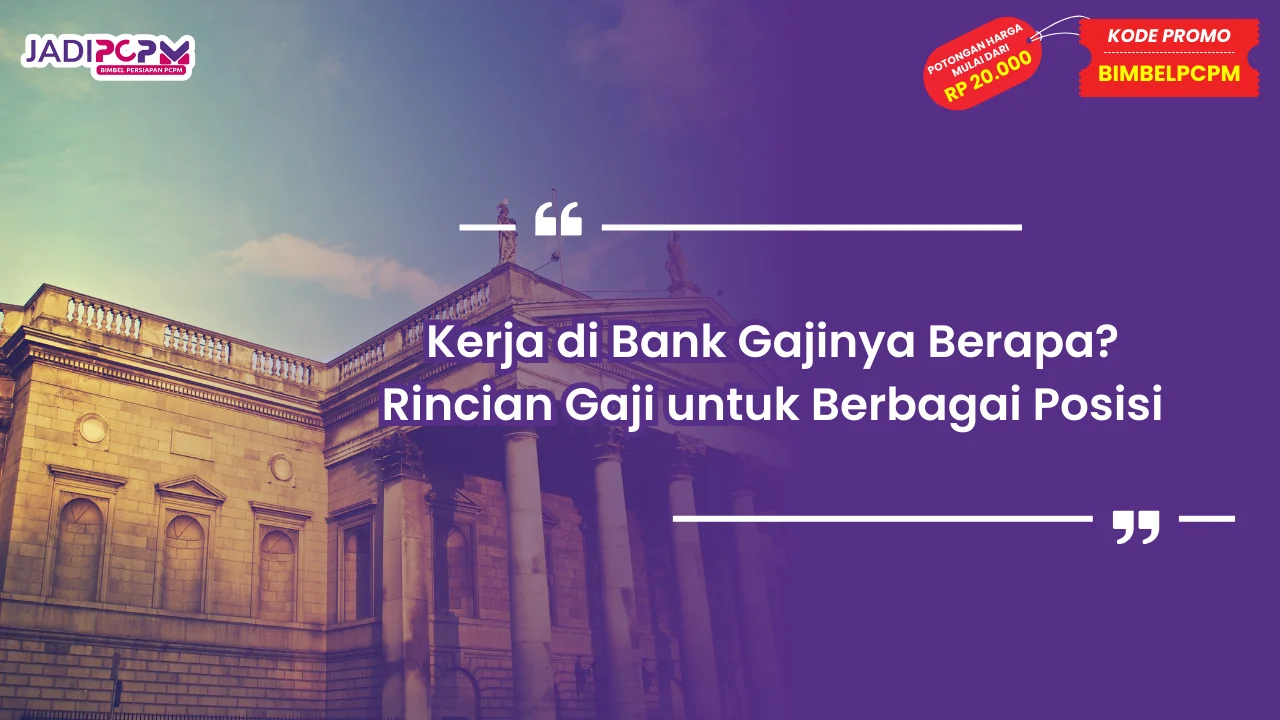 kerja di bank gajinya berapa
