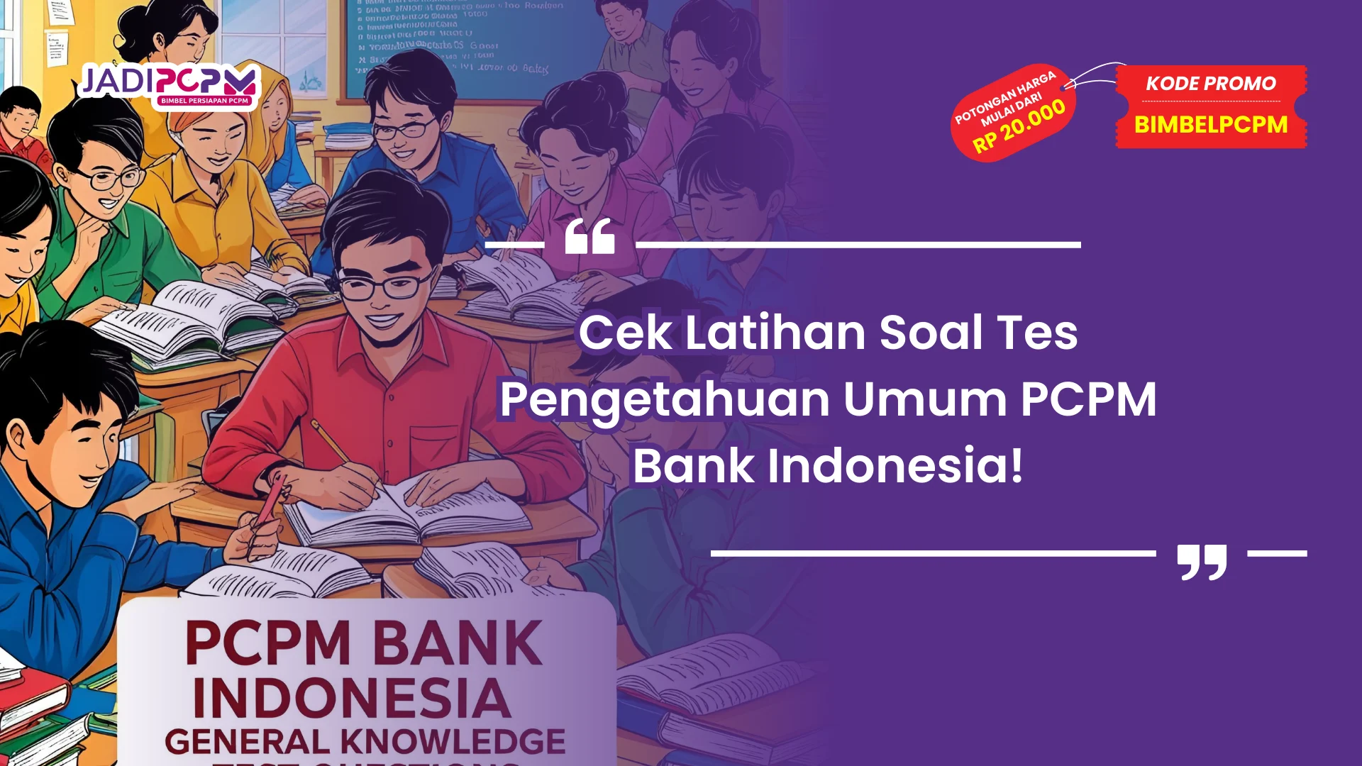 Soal Tes Pengetahuan Umum PCPM Bank Indonesia