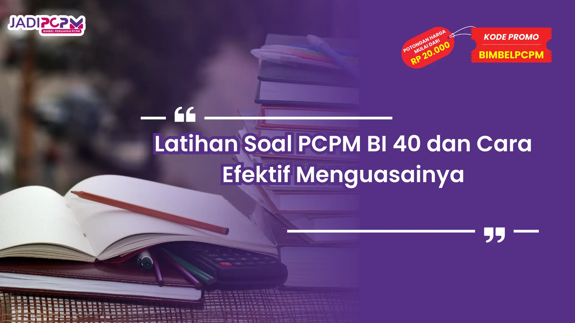 Latihan Soal PCPM BI 40