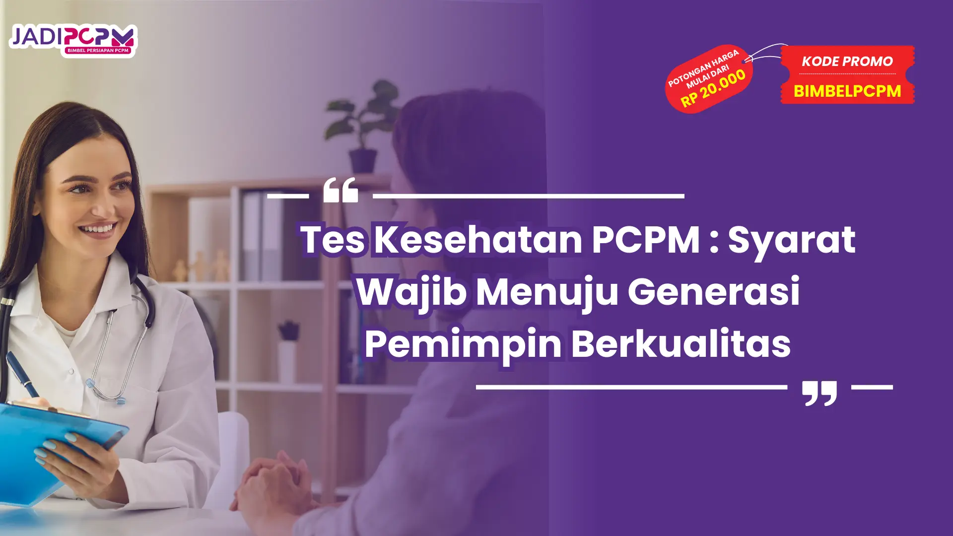 Tes Kesehatan PCPM : Syarat Wajib Menuju Generasi Pemimpin Berkualitas