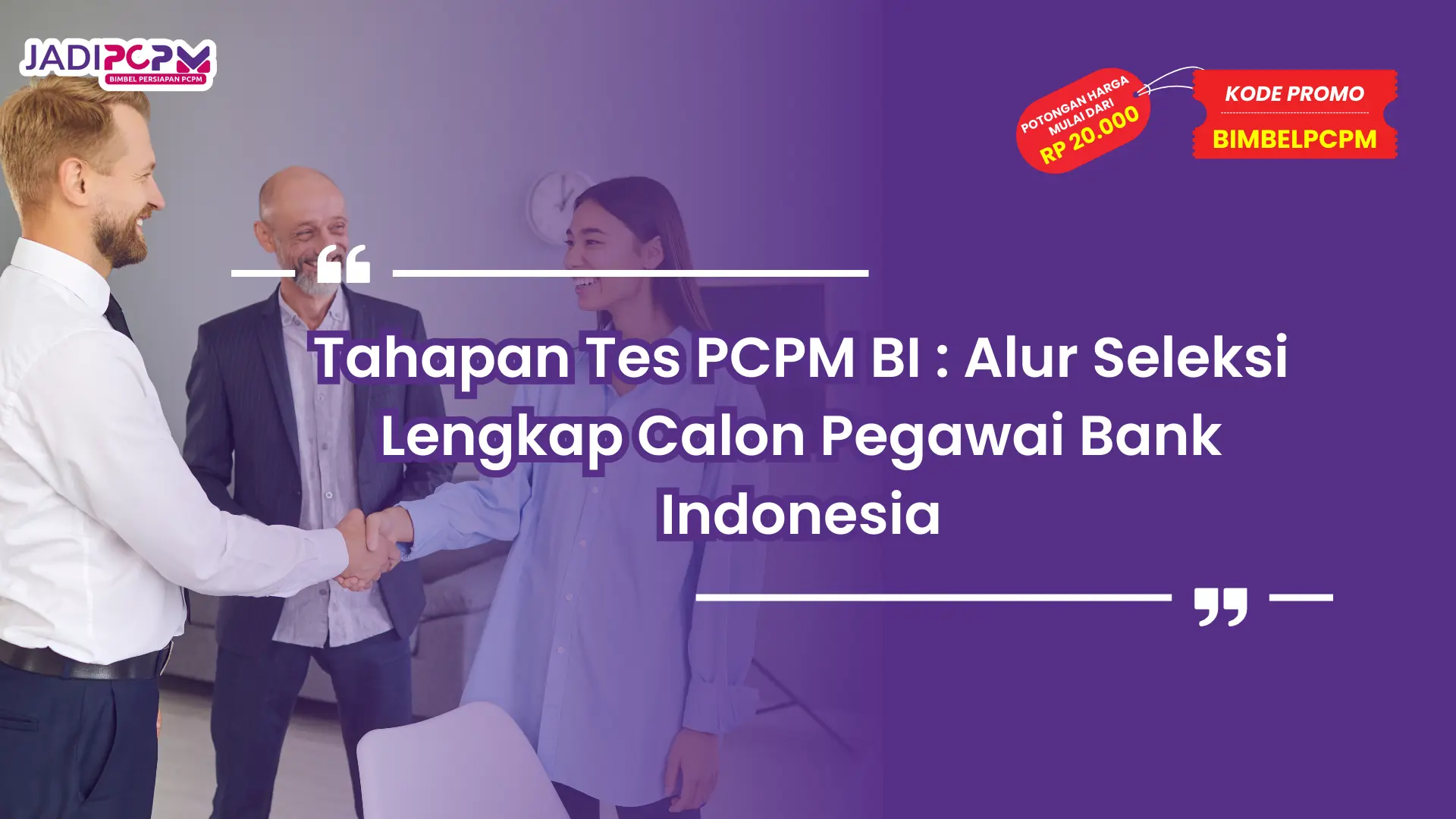 Tahapan Tes PCPM BI : Alur Seleksi Lengkap Calon Pegawai Bank Indonesia