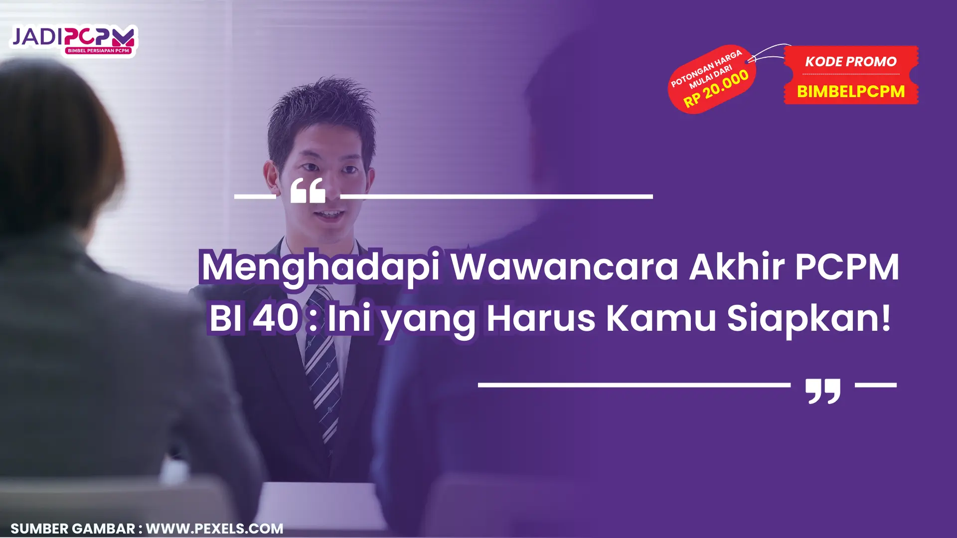 Wawancara Akhir PCPM BI 40