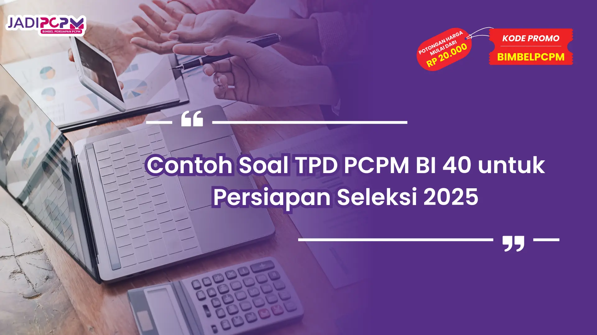 Contoh Soal TPD PCPM BI 40