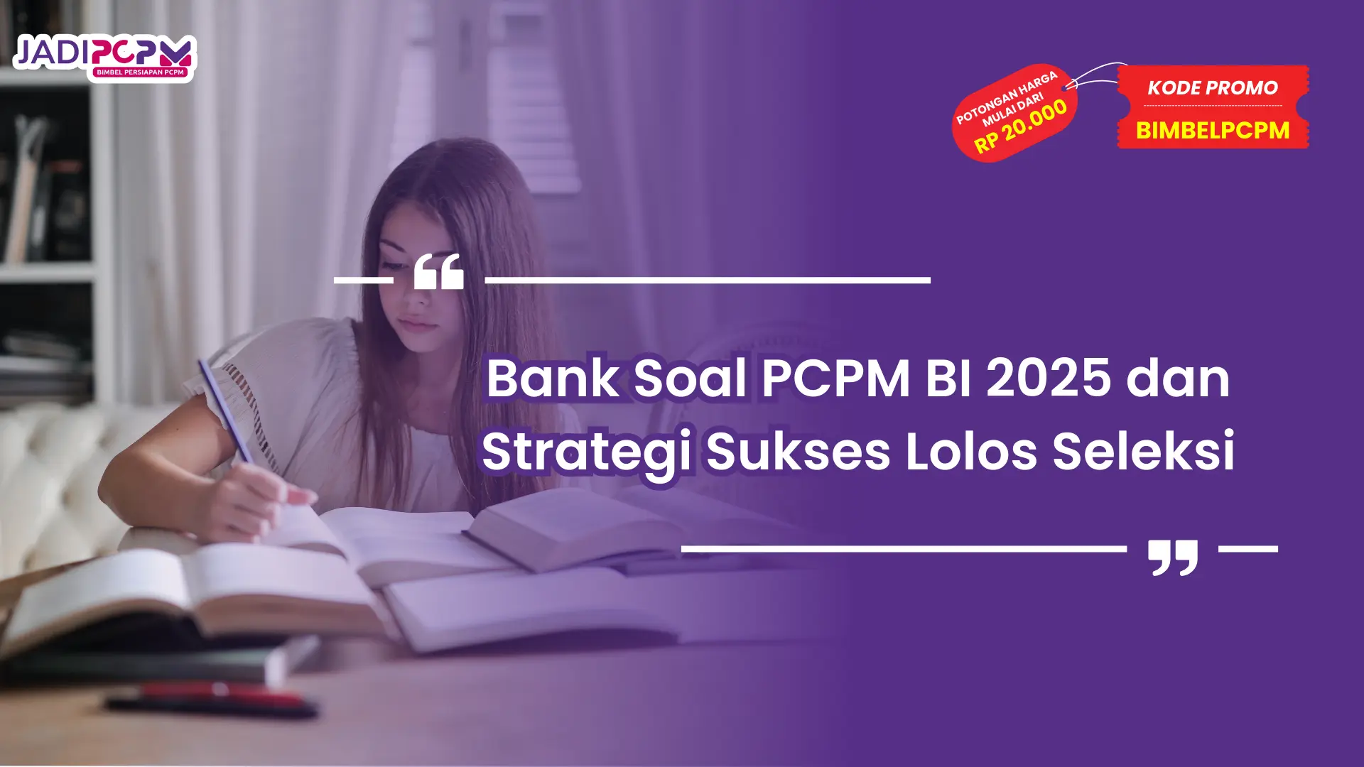 Bank Soal PCPM BI 2025 dan Strategi Sukses Lolos Seleksi
