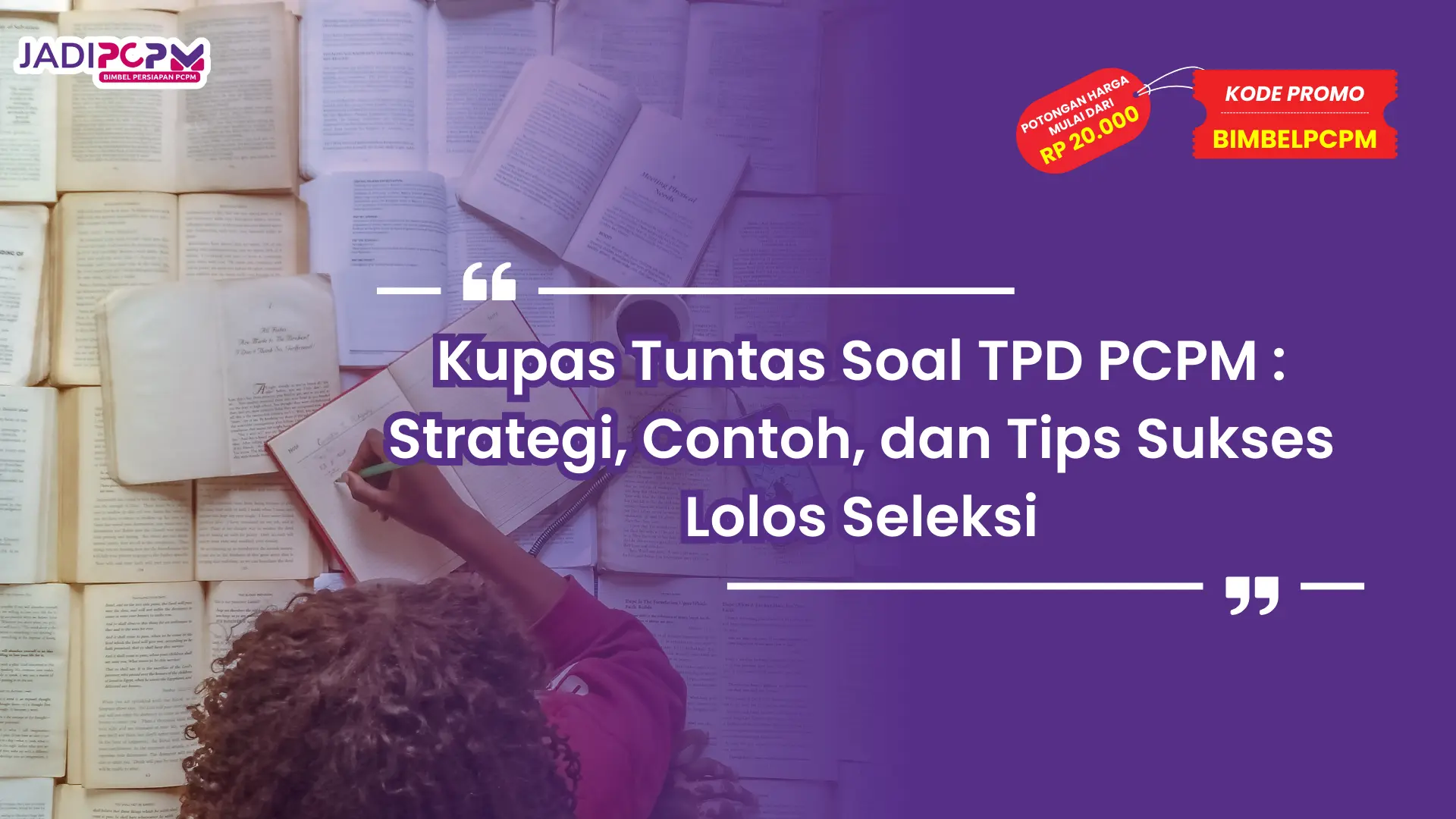 Kupas Tuntas Soal TPD PCPM : Strategi, Contoh, dan Tips Sukses Lolos Seleksi