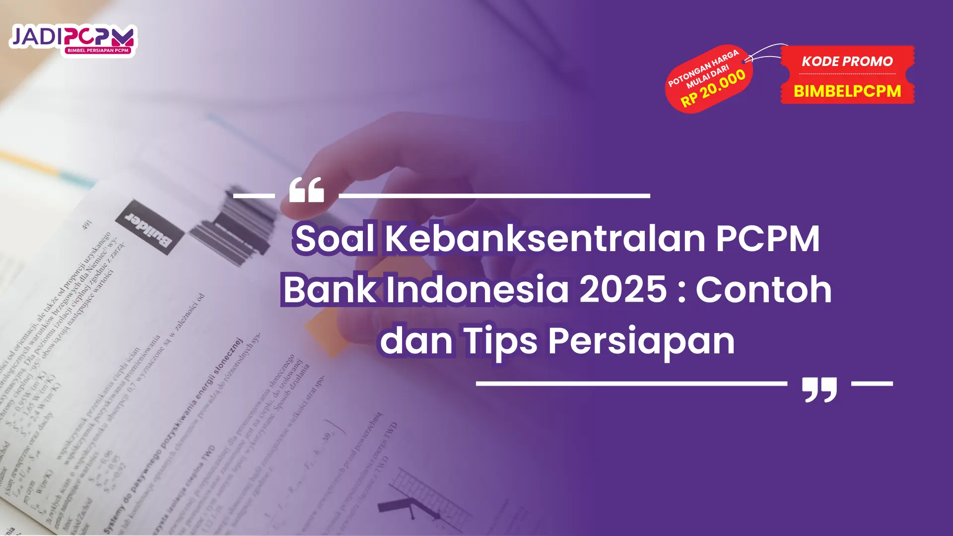 Soal Kebanksentralan PCPM Bank Indonesia 2025 : Contoh dan Tips Persiapan
