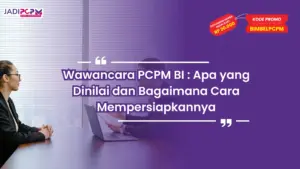 wawancara pcpm bi
