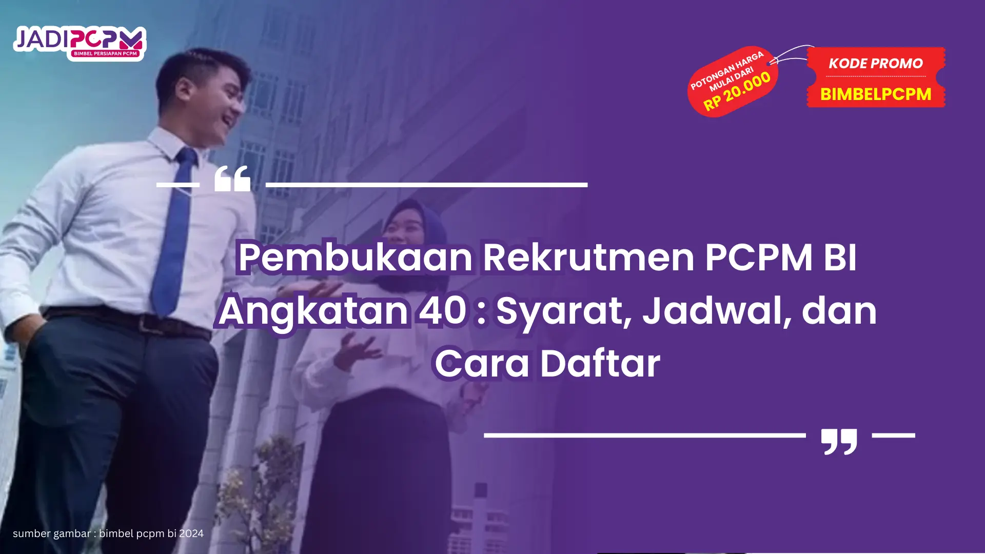 pembukaan rekrutmen pcpm bi 40