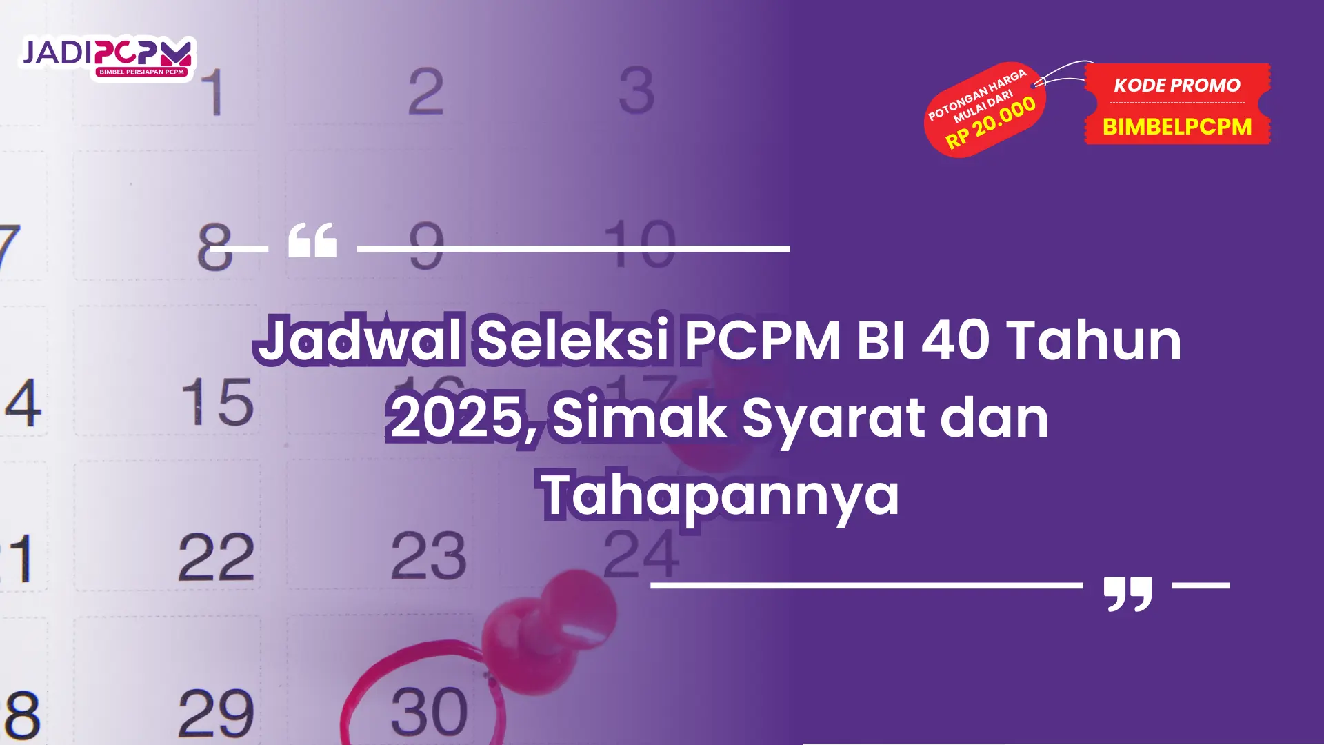 Jadwal Seleksi PCPM BI 40 Tahun 2025, Simak Syarat dan Tahapannya