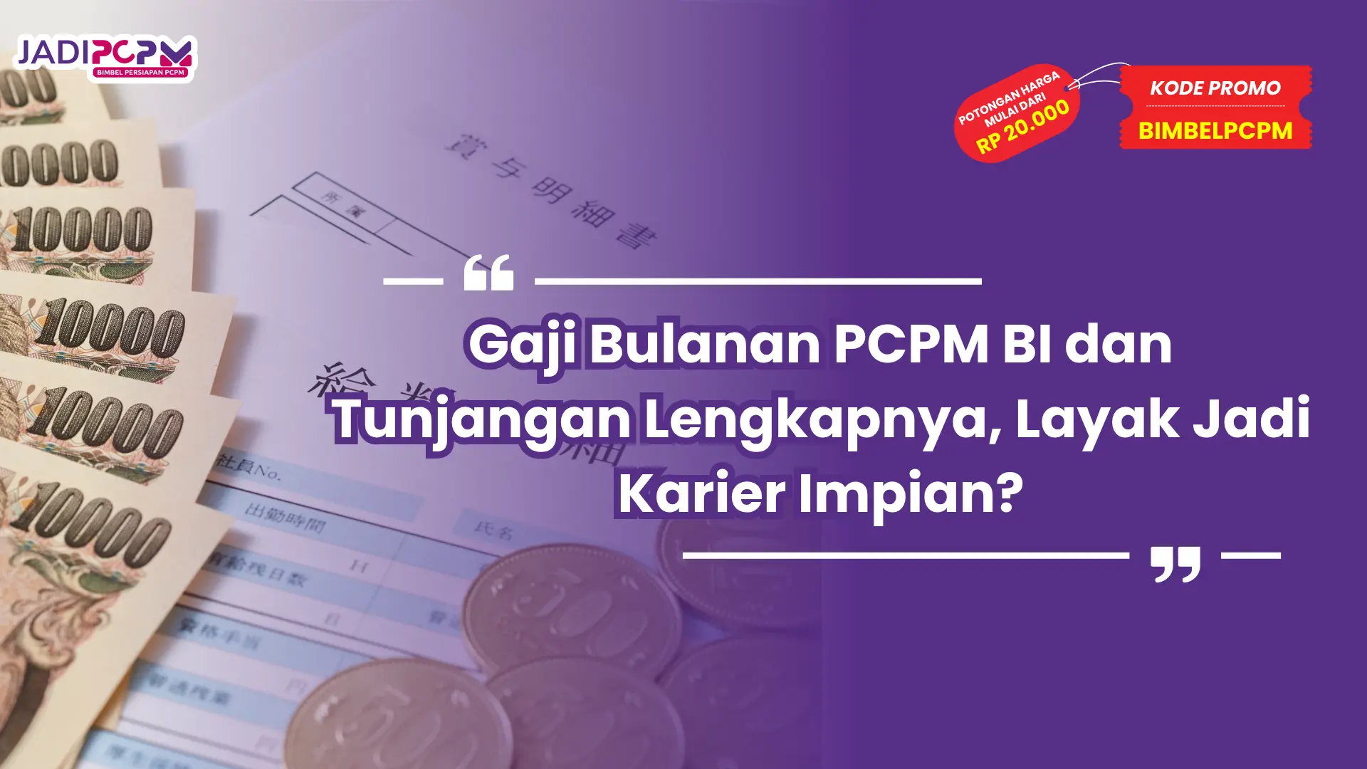 Gaji Bulanan PCPM BI dan Tunjangan Lengkapnya, Layak Jadi Karier Impian?