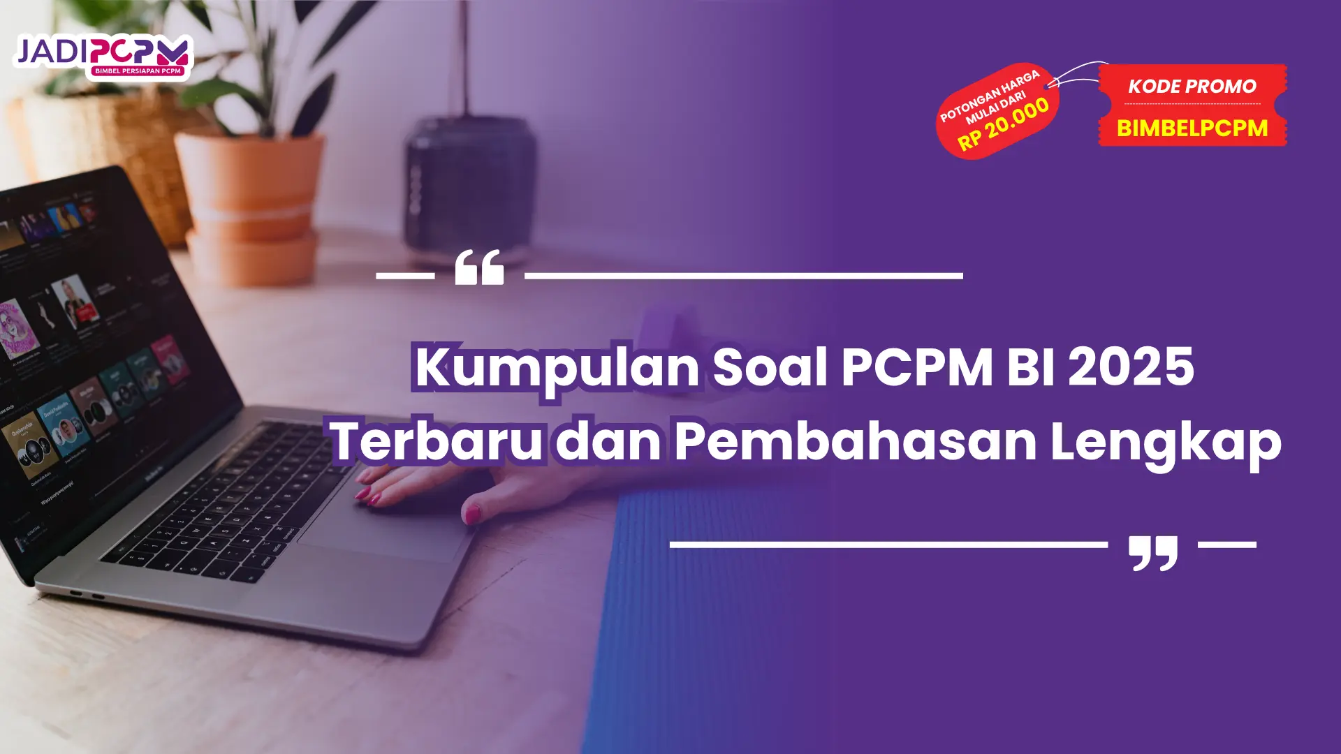 Panduan Lengkap Persiapan Tahap 2 Tes PCPM BI 40 agar Lolos ke Tahap Wawancara Akhir