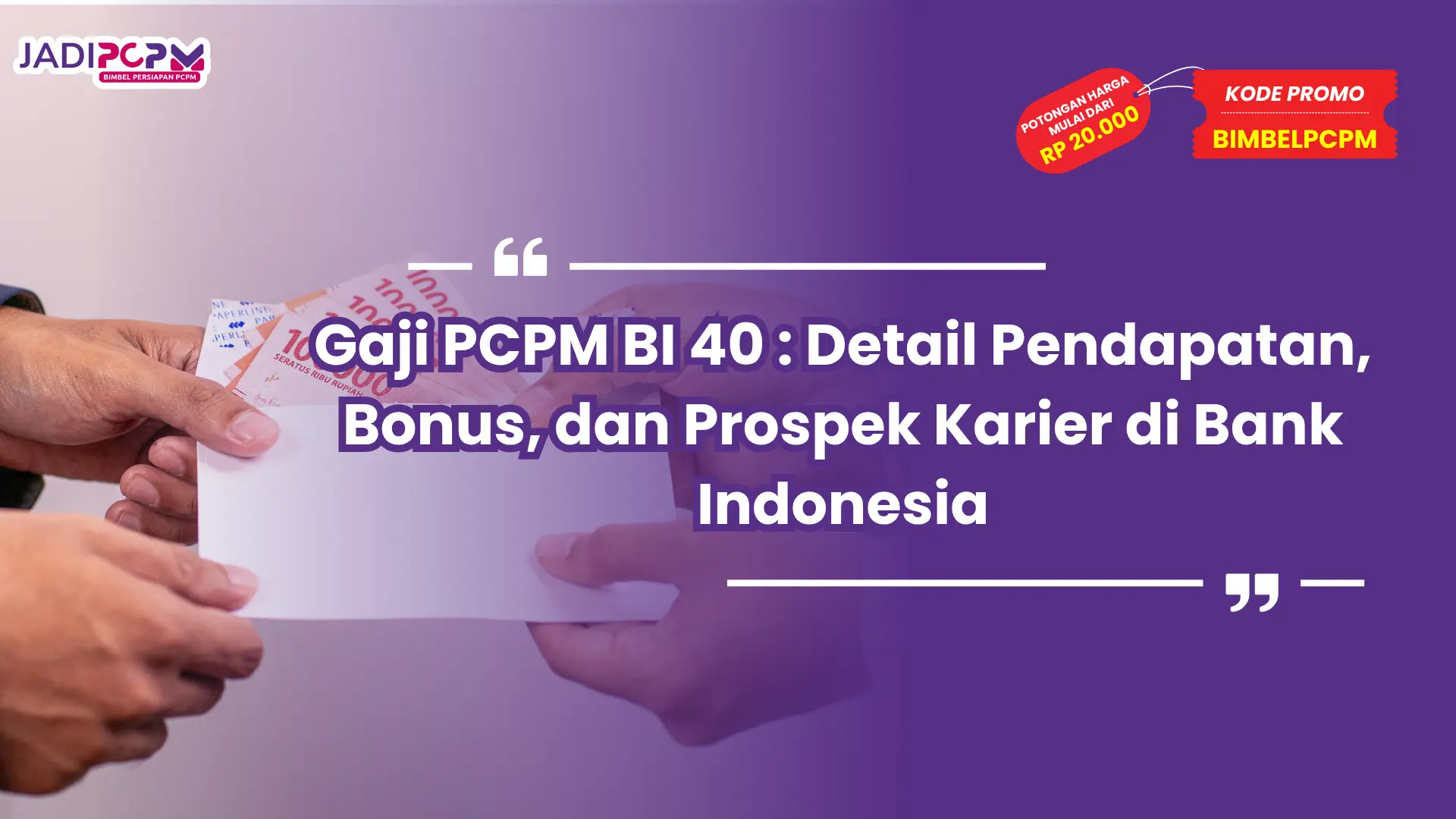 Gaji PCPM BI 40 : Detail Pendapatan, Bonus, dan Prospek Karier di Bank Indonesia