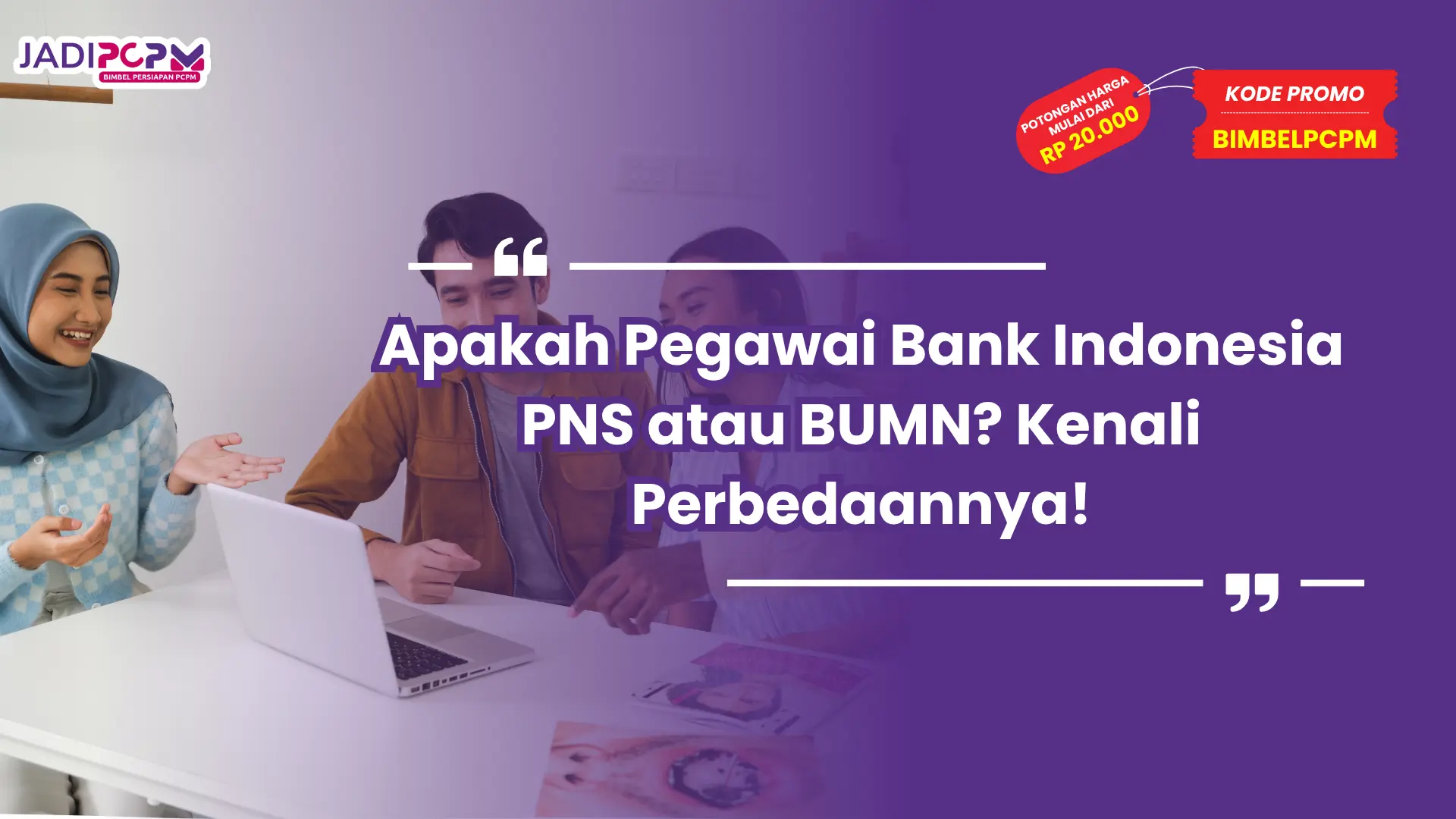 Apakah Pegawai Bank Indonesia PNS atau BUMN? Kenali Perbedaannya!