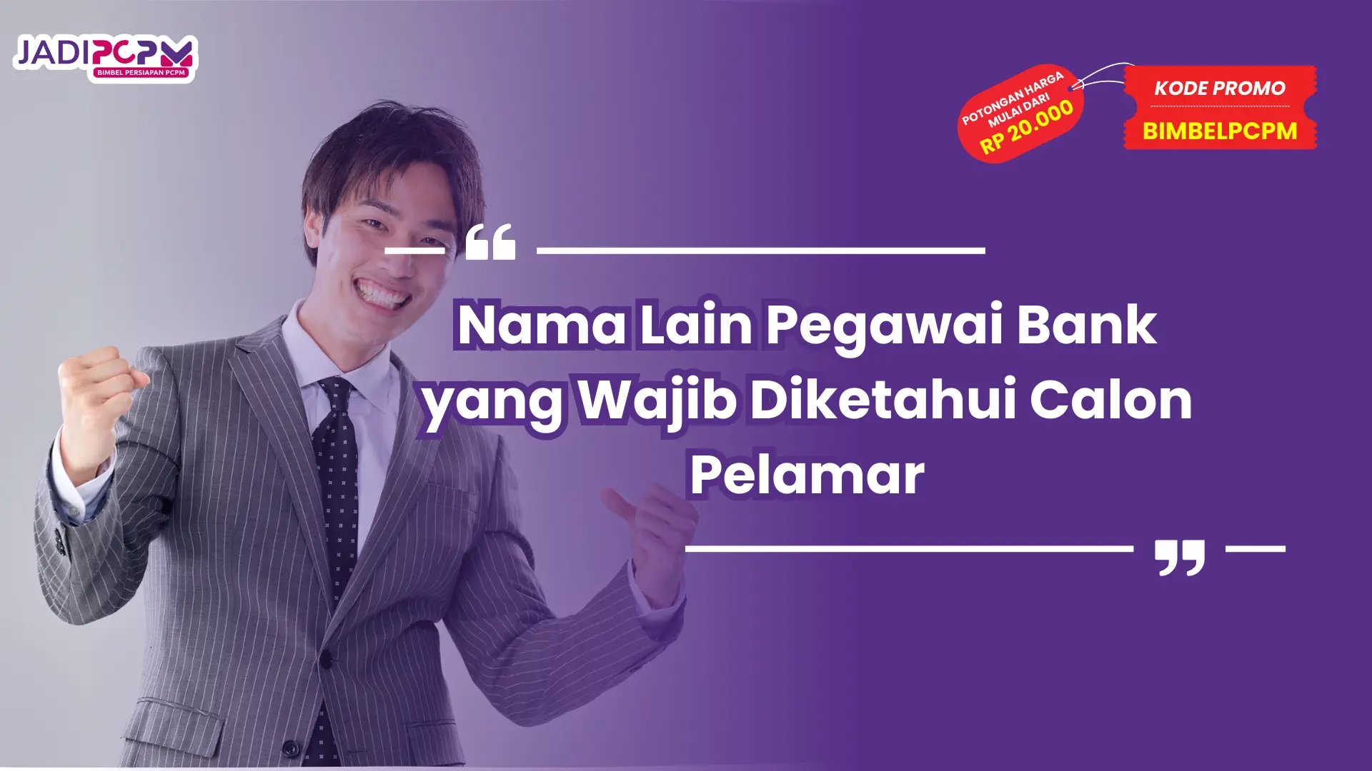 Nama Lain Pegawai Bank yang Wajib Diketahui Calon Pelamar