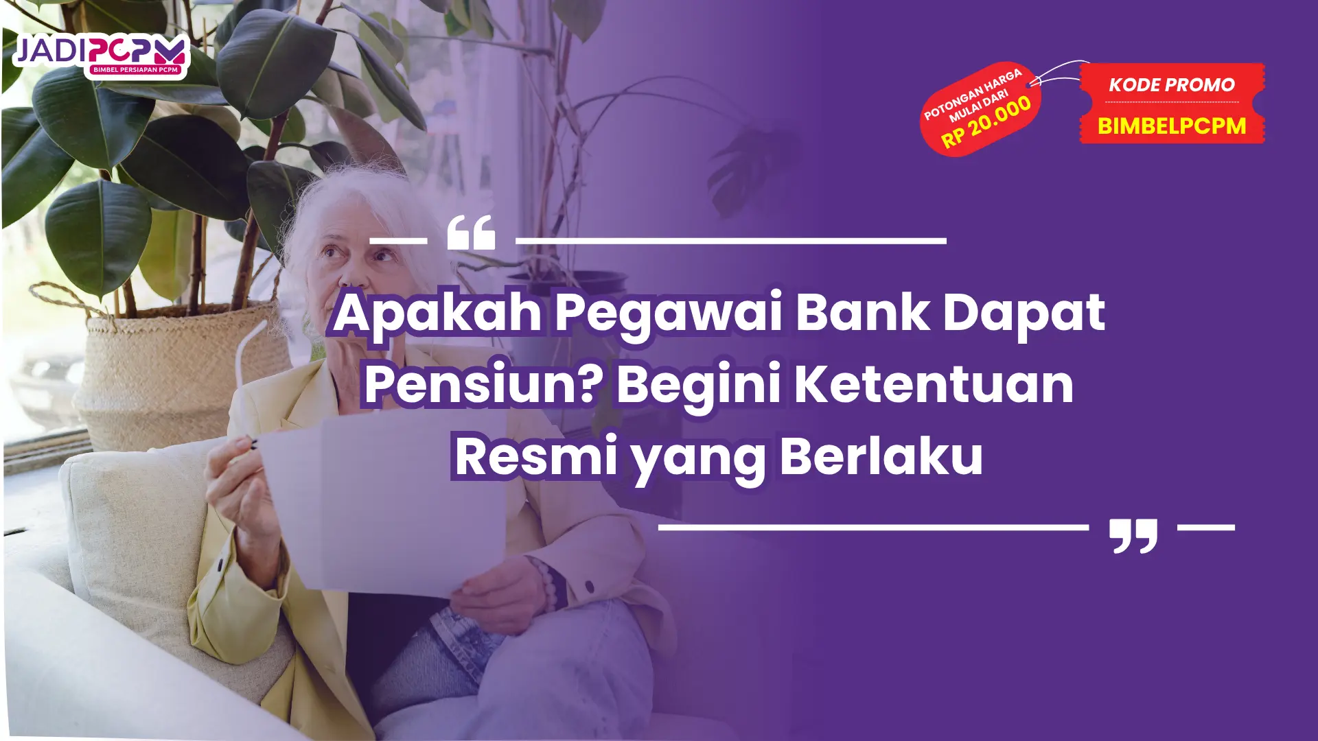 Apakah Pegawai Bank Dapat Pensiun? Begini Ketentuan Resmi yang Berlaku