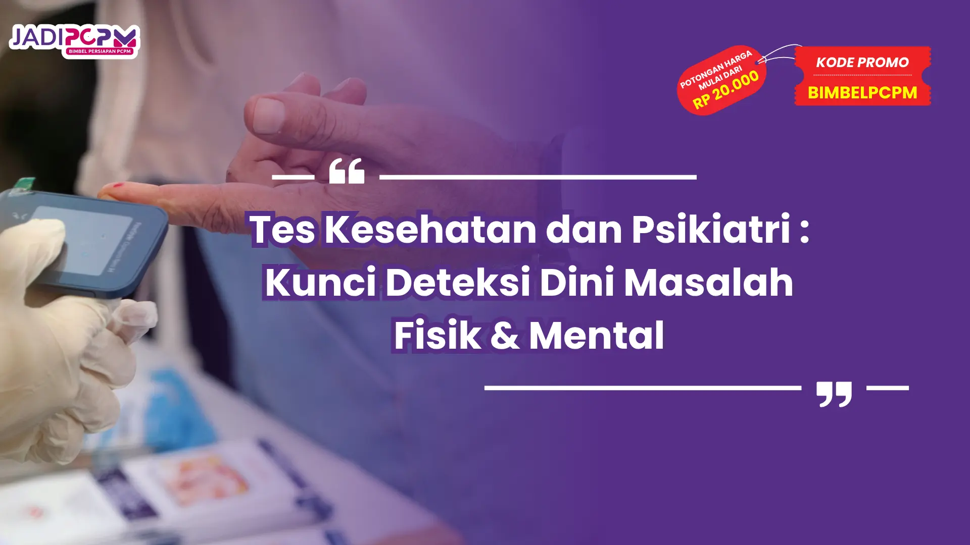 Tes Kesehatan dan Psikiatri : Kunci Deteksi Dini Masalah Fisik & Mental