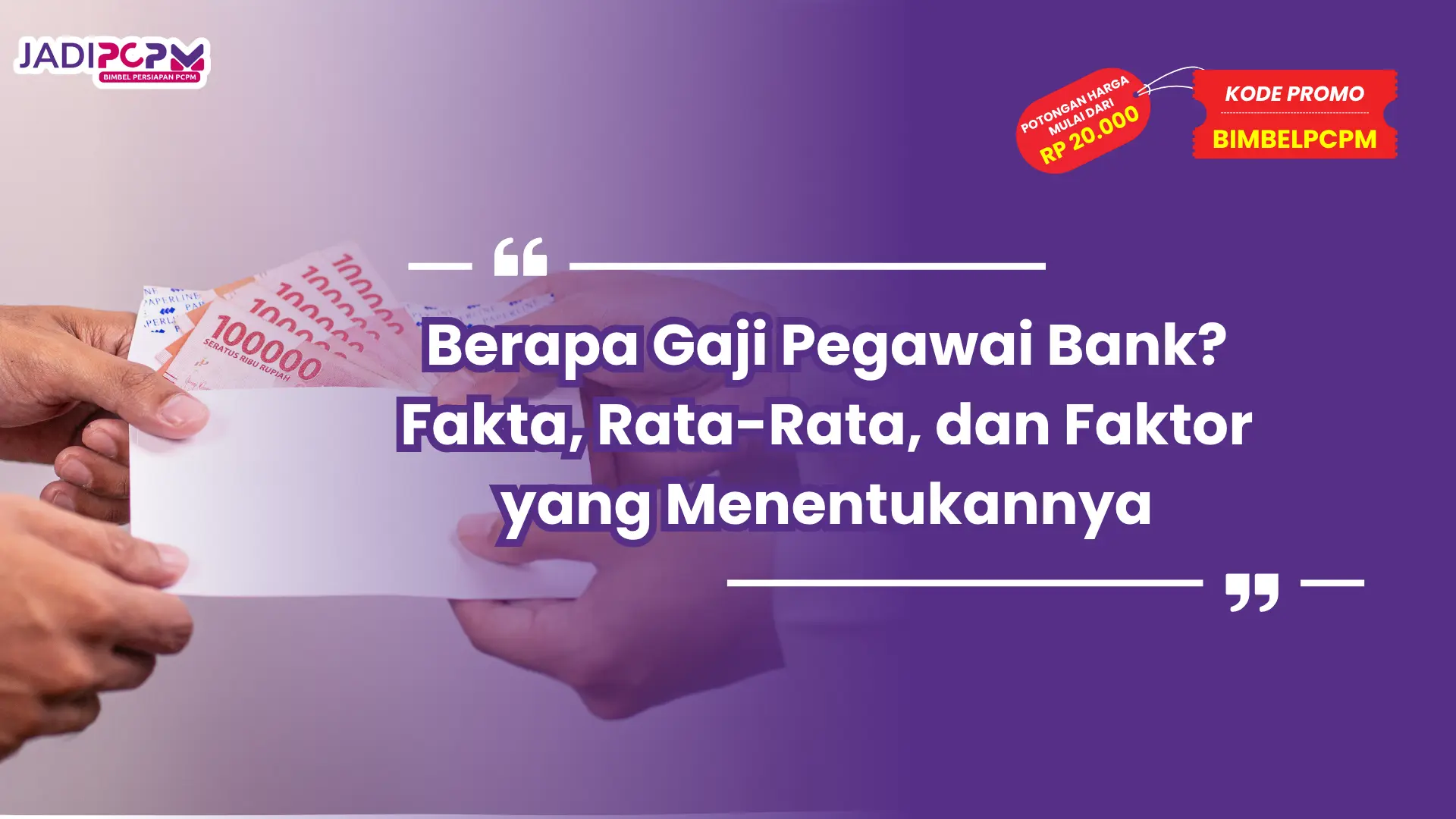 Berapa Gaji Pegawai Bank? Fakta, Rata-Rata, dan Faktor yang Menentukannya