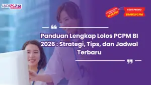 Panduan Lengkap Lolos PCPM BI 2026 : Strategi, Tips, dan Jadwal Terbaru