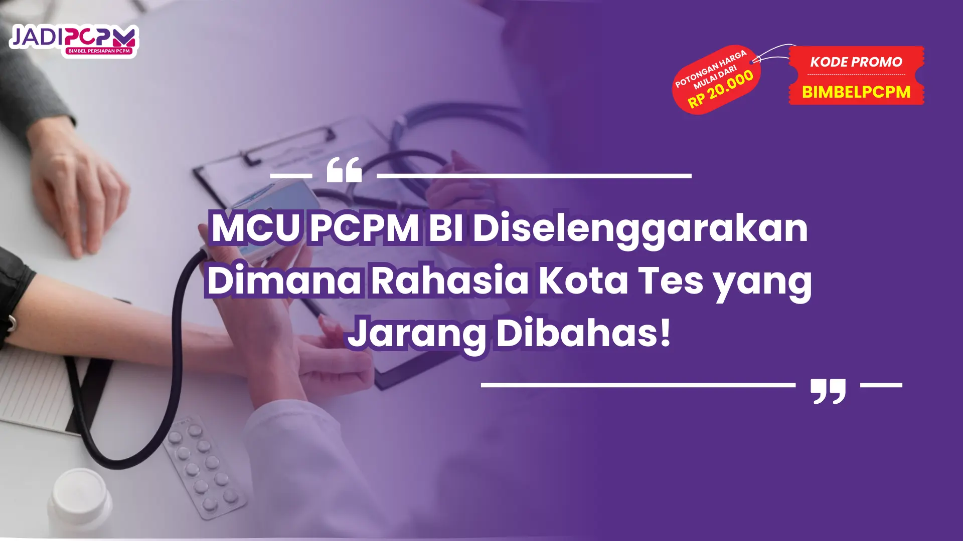 mcu pcpm bi diselenggarakan dimana