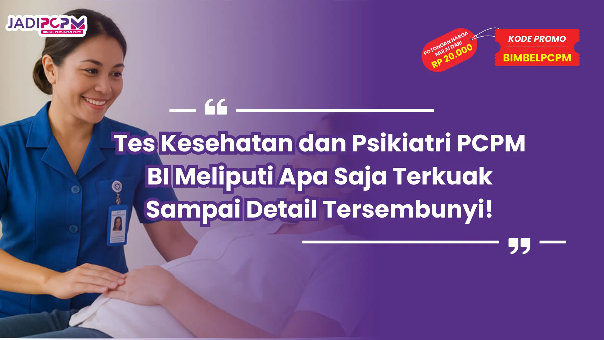 tes kesehatan dan psikiatri pcpm bi meliputi apa saja