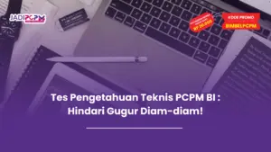 tes pengetahuan teknis pcpm bi
