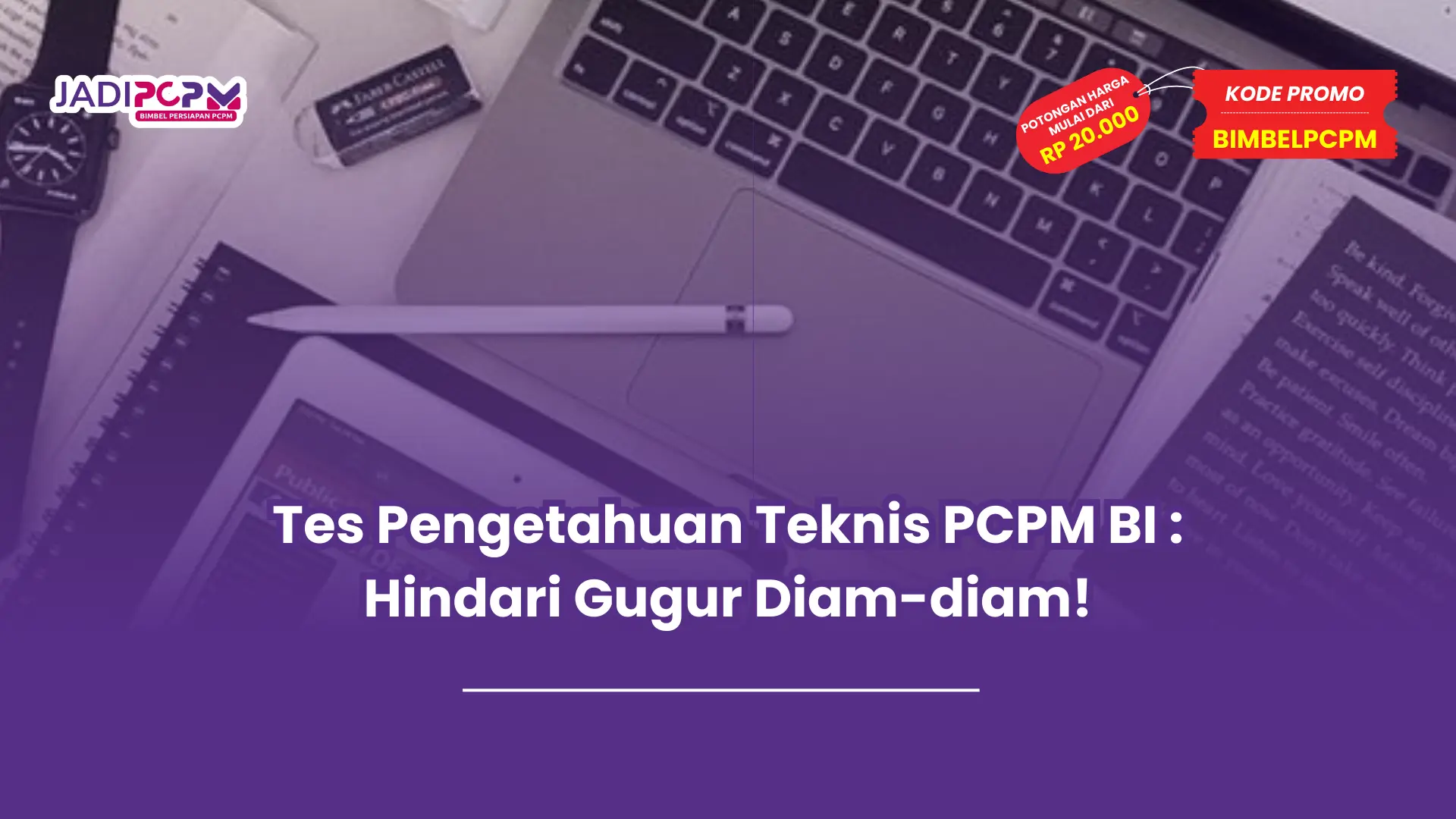 tes pengetahuan teknis pcpm bi