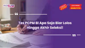 tes pcpm bi apa saja