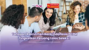 tahapan rekrutmen bank indonesia