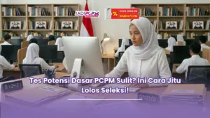 tes potensi dasar pcpm