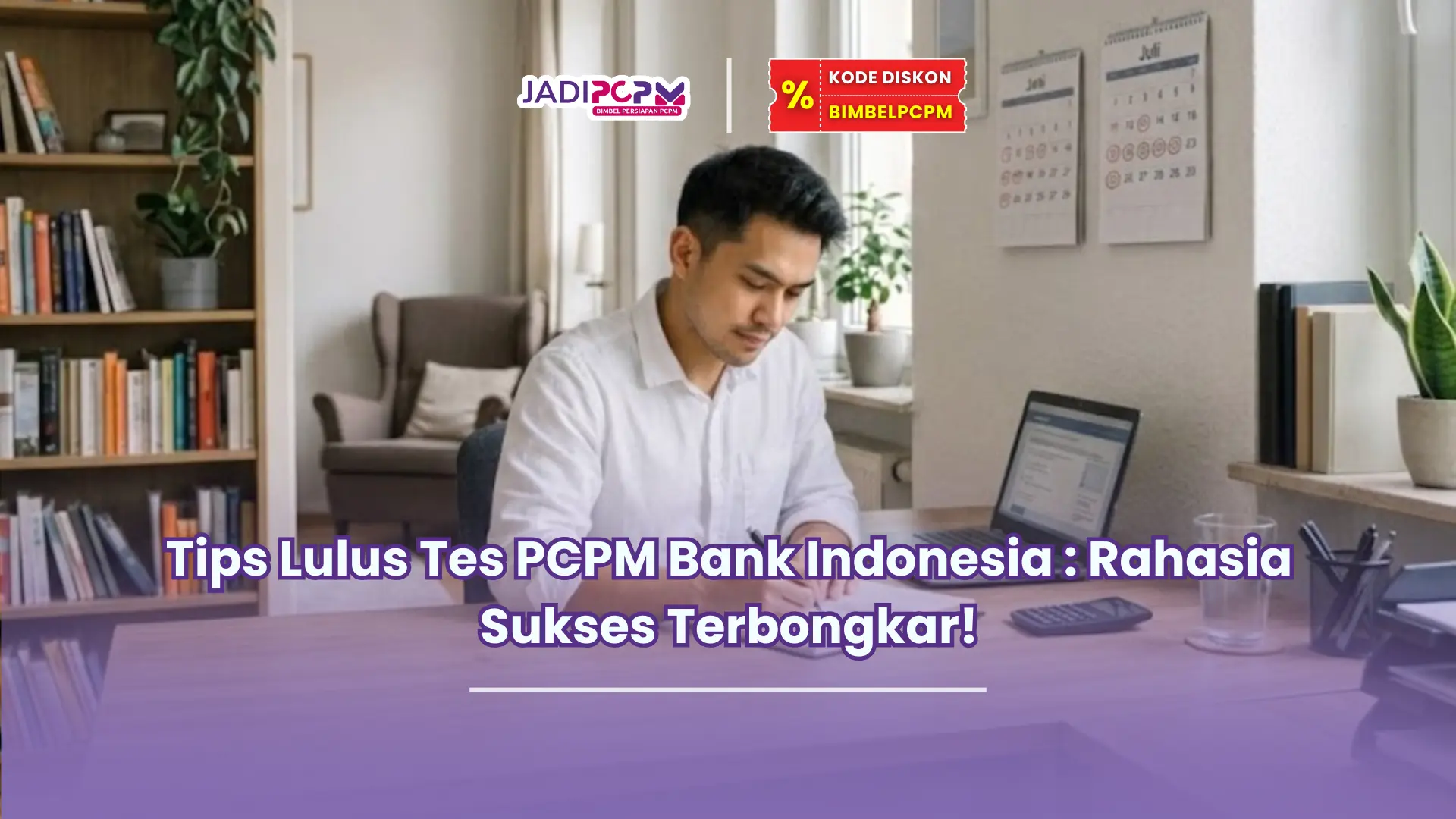 tips lulus tes pcpm bank indonesia