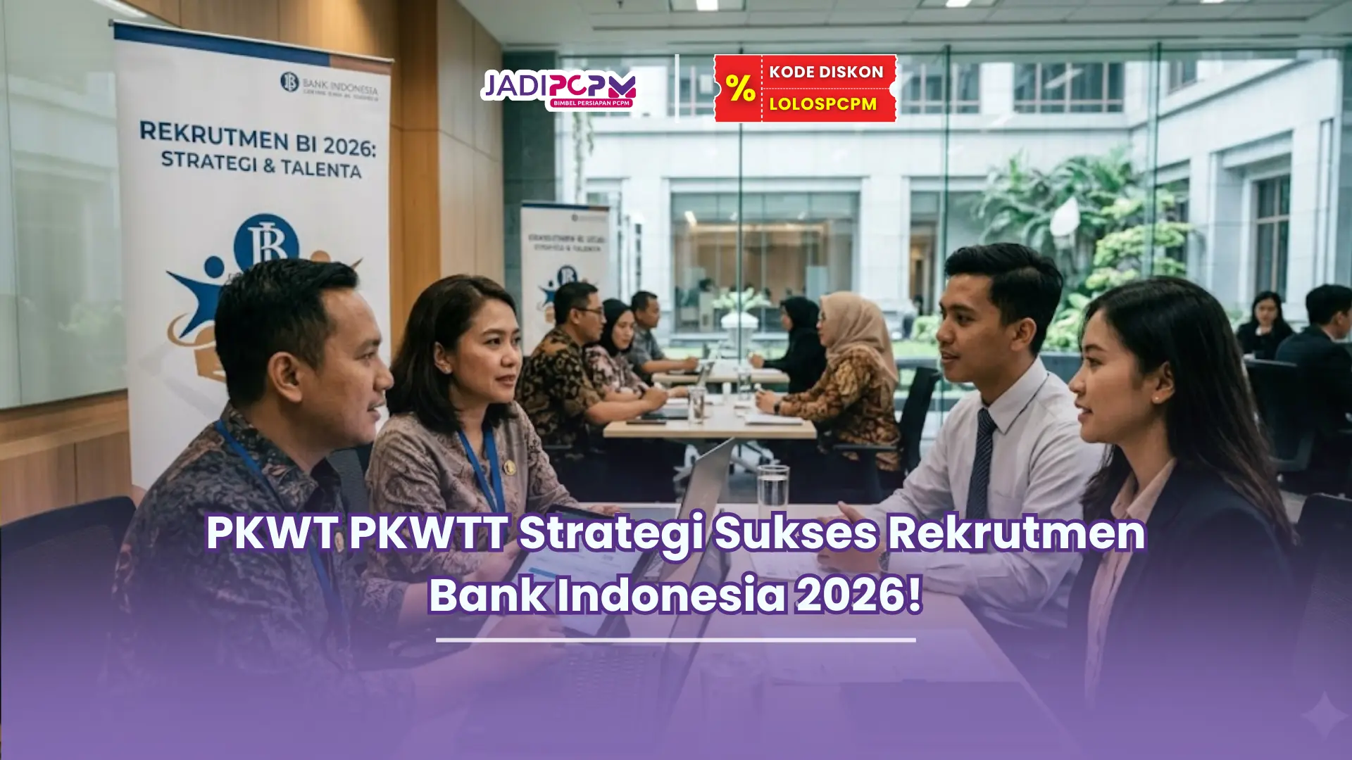 PKWT PKWTT Strategi Sukses Rekrutmen Bank Indonesia 2026!