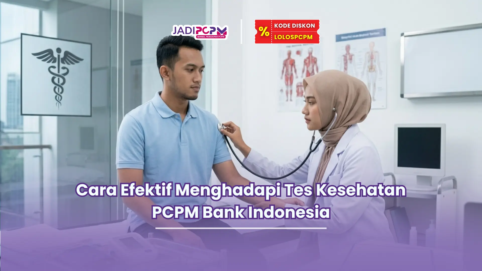 Jadipcpm.id - Cara Efektif Menghadapi Tes Kesehatan PCPM Bank Indonesia