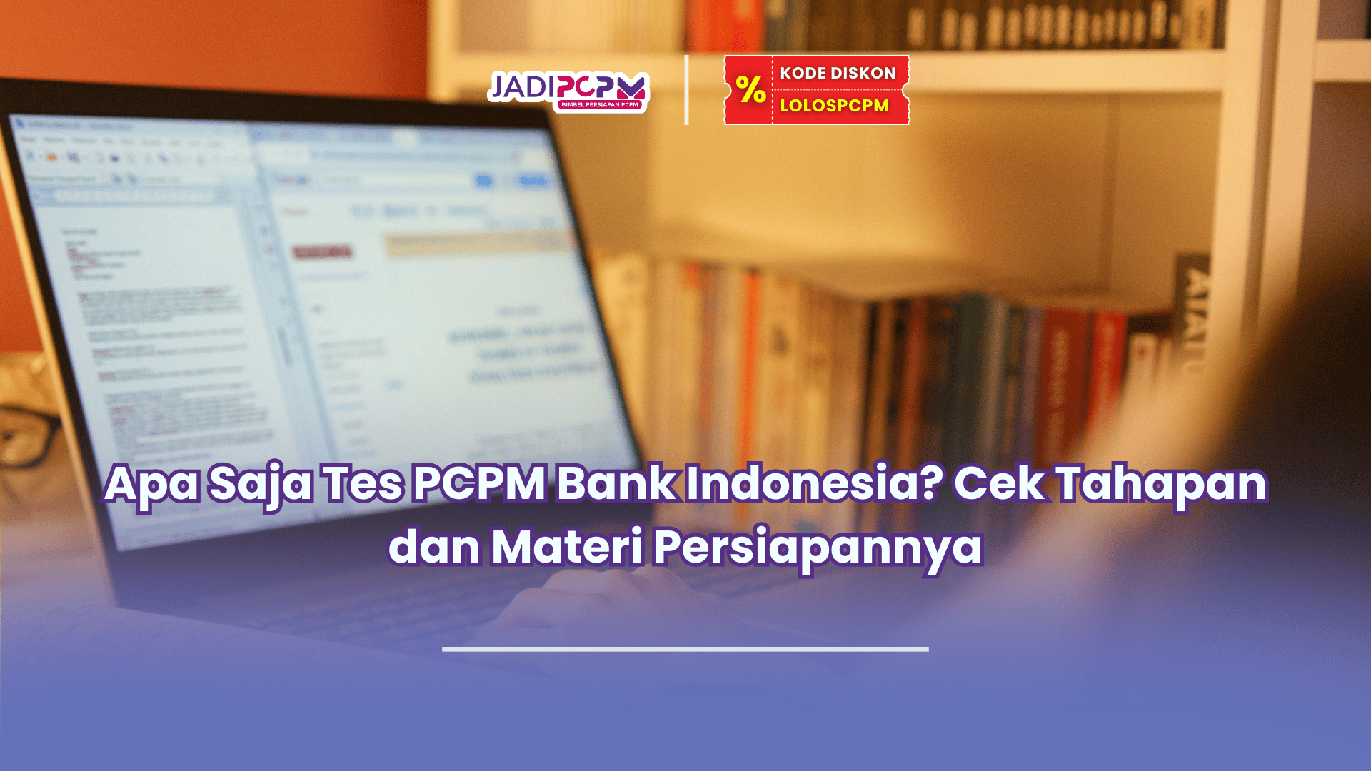 apa saja tes pcpm bank indonesia