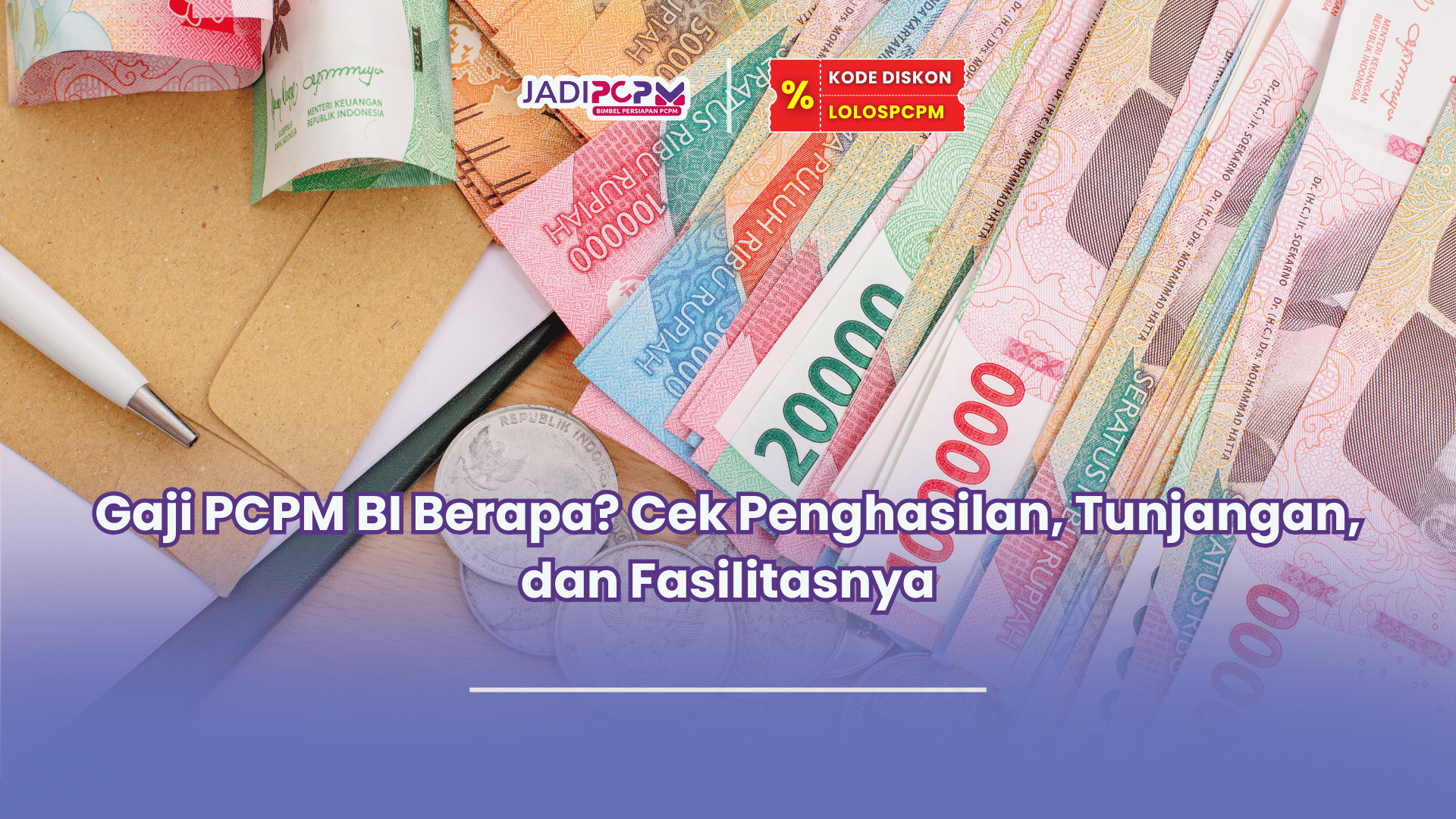 Gaji PCPM BI berapa