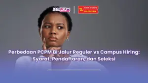 Perbedaan PCPM BI jalur reguler vs campus hiring