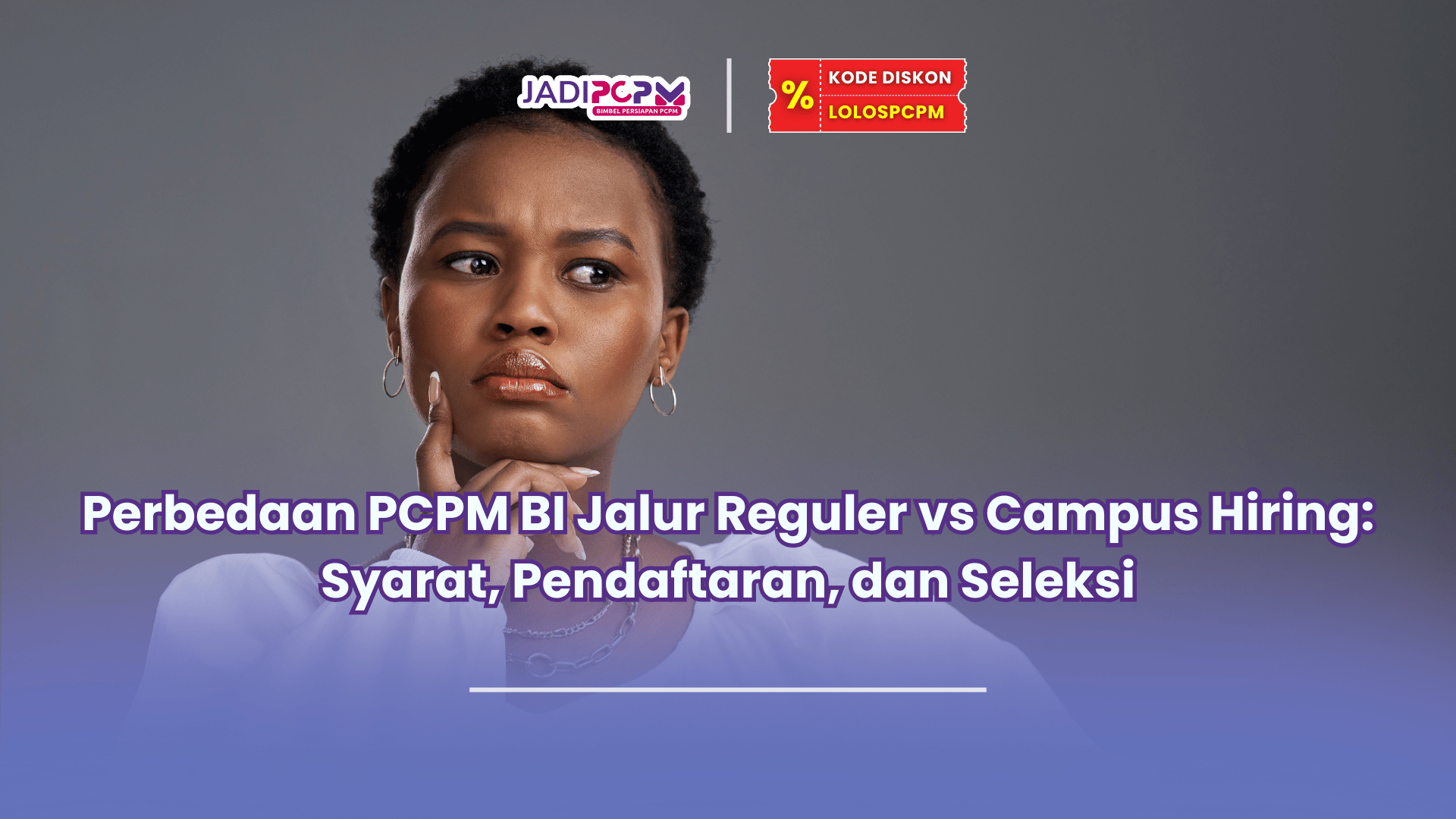 Perbedaan PCPM BI jalur reguler vs campus hiring