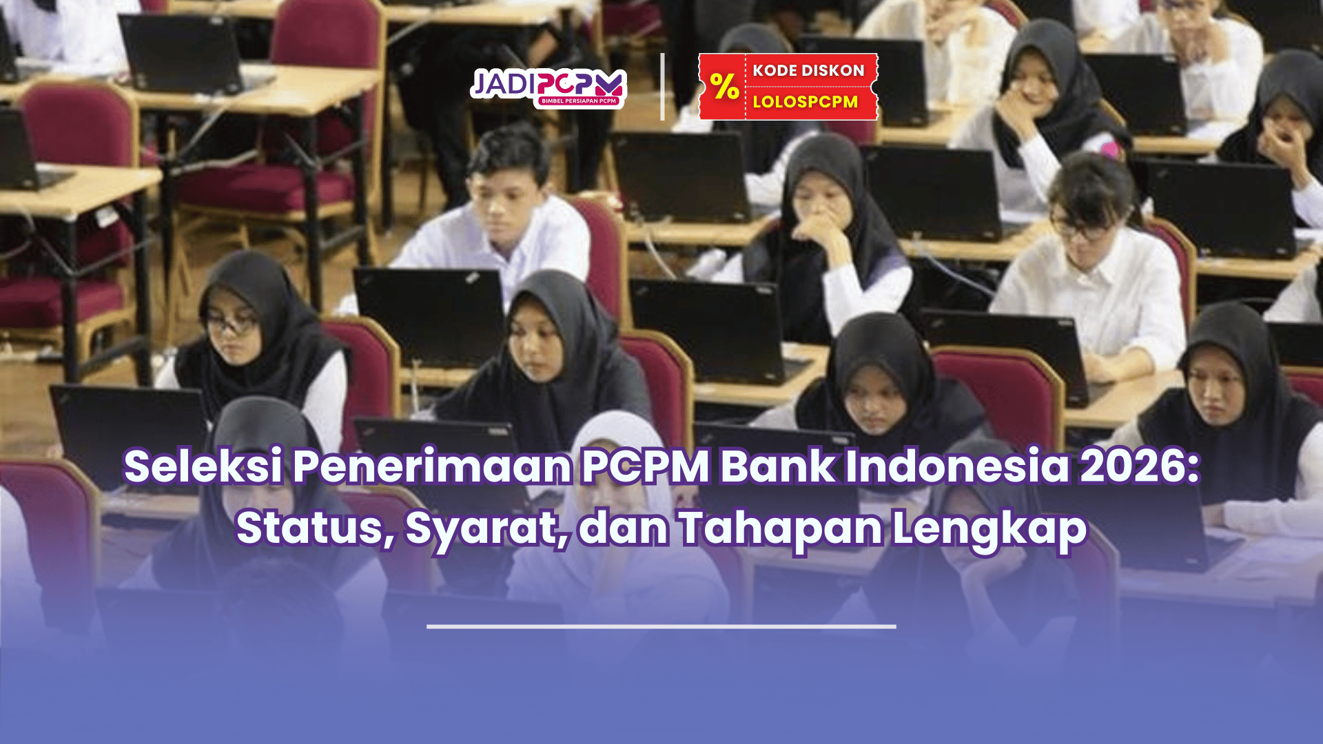 seleksi penerimaan pcpm bank indonesia 2026
