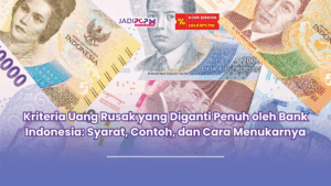 kriteria uang rusak yang diganti penuh oleh bank indonesia