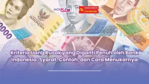 kriteria uang rusak yang diganti penuh oleh bank indonesia