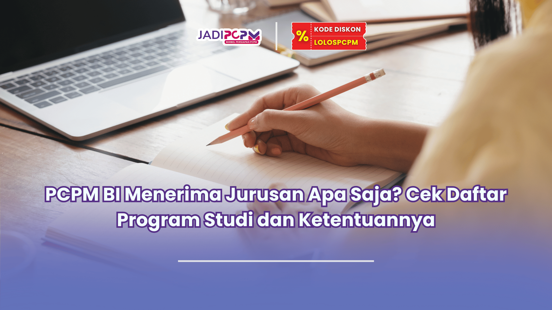 PCPM BI menerima jurusan apa saja