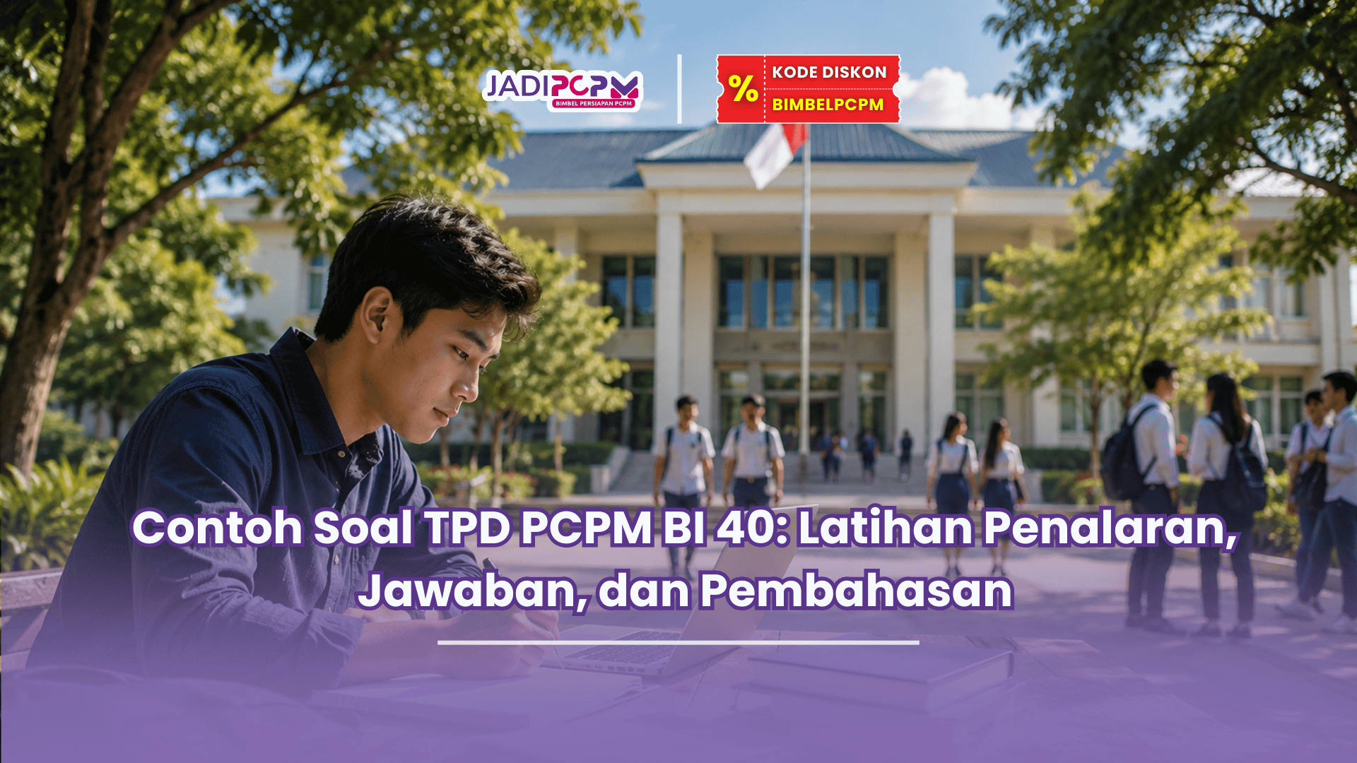 Contoh Soal TPD PCPM BI 40 Latihan Penalaran, Jawaban, dan Pembahasan