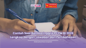 Contoh Soal Bahasa Inggris PCPM BI 2026 Lengkap dengan Jawaban dan Pembahasan