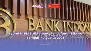 Syarat PCPM BI 41 Terbaru, Pendaftaran Dibuka Sampai 14 Agustus 2026