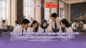 Soal Tes PCPM BI 2026 Lengkap dengan Contoh Latihan dan Pembahasan PCPM BI 41