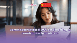Contoh Soal PCPM BI 41 2026, Lengkap dengan Jawaban dan Pembahasan