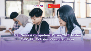 Soal Seleksi Kompetensi Dasar 2026 Materi TWK, TIU, TKP, dan Contoh Latihan