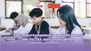 Soal Seleksi Kompetensi Dasar 2026 Materi TWK, TIU, TKP, dan Contoh Latihan