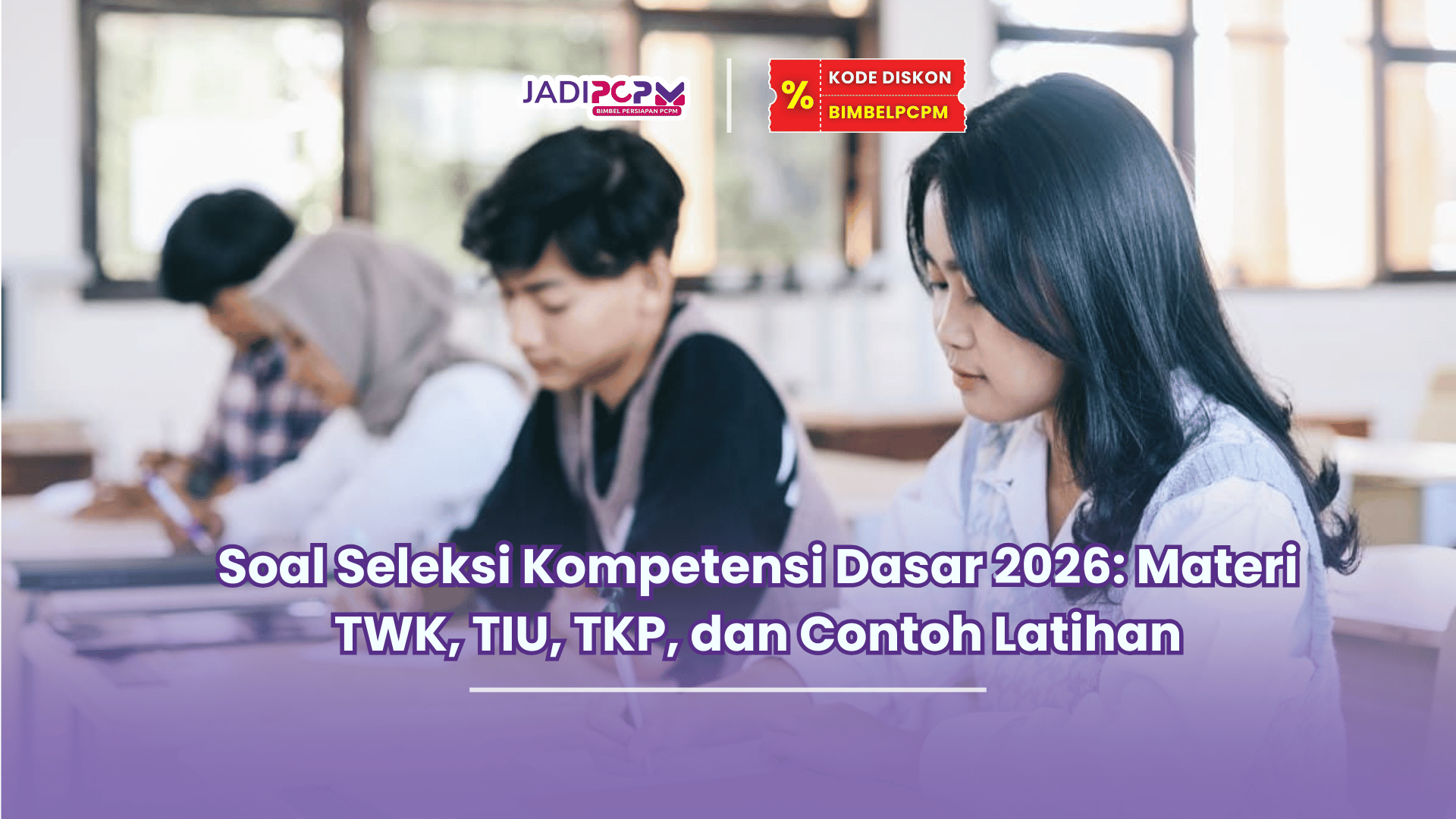Soal Seleksi Kompetensi Dasar 2026 Materi TWK, TIU, TKP, dan Contoh Latihan
