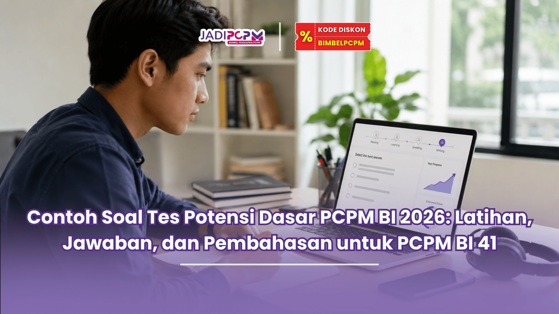 Contoh Soal Tes Potensi Dasar PCPM BI 2026 Latihan, Jawaban, dan Pembahasan untuk PCPM BI 41